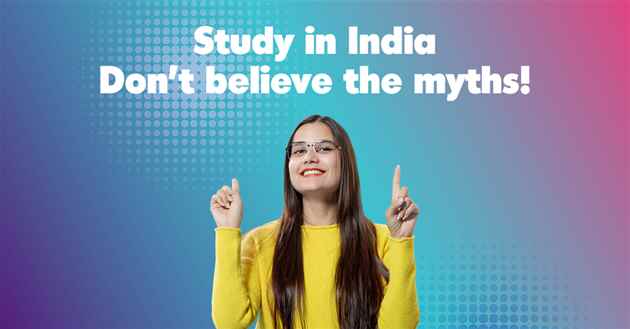Study in India  Dont Believe The Myths